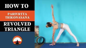Yoga Parivrtta Trikonasana Pose | How to do The Revolved Triangle Pose | Strengthens Joints