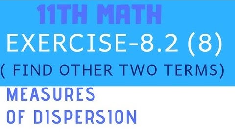 11th math exercise 8.2( 8 ) Dispersion
