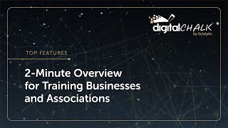 DigitalChalk LMS Explainer for Training Businesses and Associations 2023