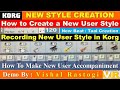 Korg user style creationediting  how to create style in korg  korg style record tutorial