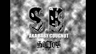 S.B. aka Baby Cougnut &quot;Keep It 100&quot; ft. Krypto &amp; Axion