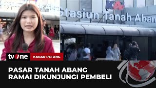 Ramai, Pengunjung Mulai Berburu Busana Di Pasar Tanah Abang Kabar Petang Tvone