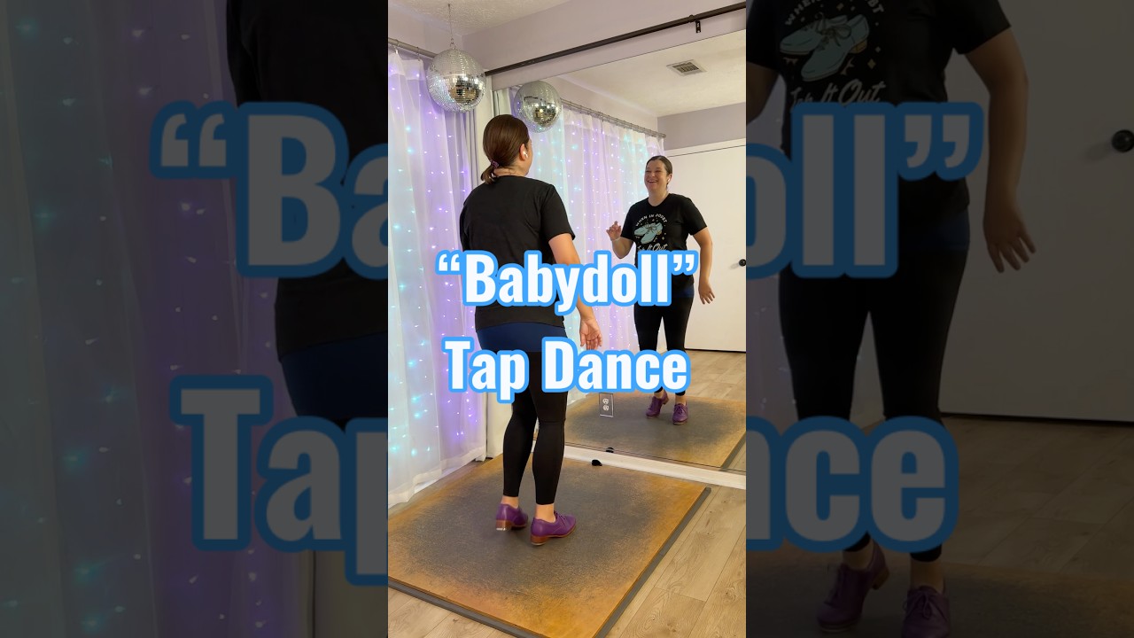 Babydoll, but make it a tap dance! 🤩 #tapdance #tapdancing #babydoll
