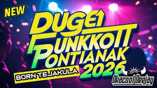 DUGEM FUNKOT PONTIANAK PUMPIN BORN TEJAKULA TERBARU 2026  - OKACOOL DEEJAY