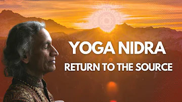 "Return to the source" with Yoga Nidra  led by Yogi Amrit Desai - NSDR (Non-Sleep Deep Rest)