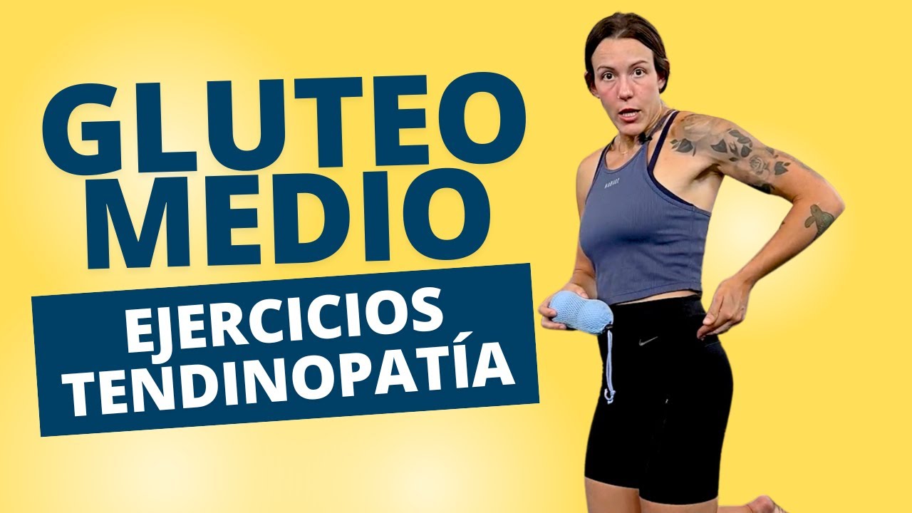 Ejercicios y Masaje para la Tendinopatía y el Dolor del Glúteo Medio