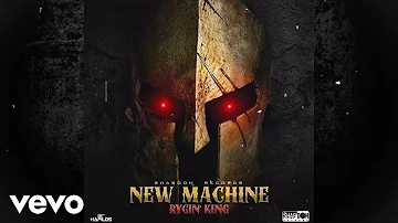 Rygin king - New Machine (Official Audio)