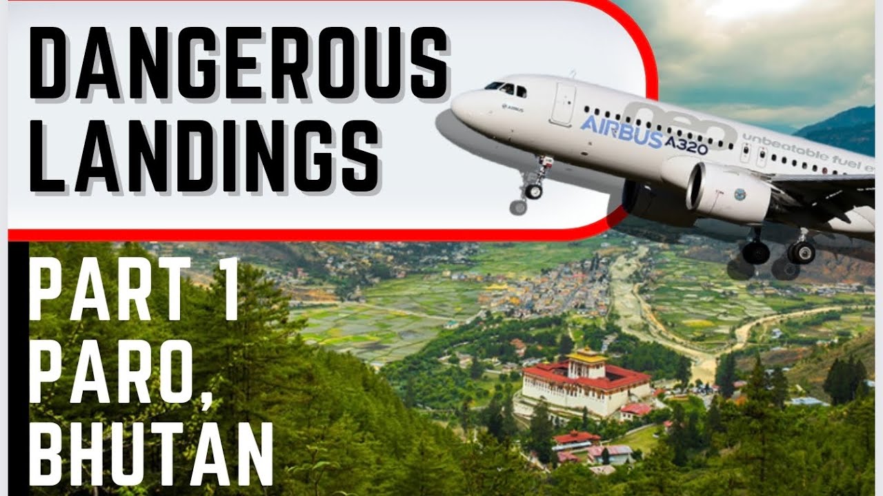 World's most dangerous landings (PART 1) PARO, BHUTAN