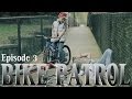 Bike Patrol | Crime Fighting Force | Episode 3