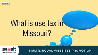 What Is Use Tax In Missouri - Semalt