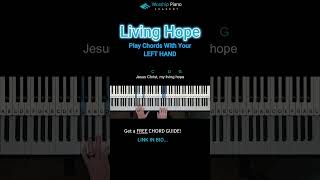 Left Hand Chords - Living Hope  Phil Wickham