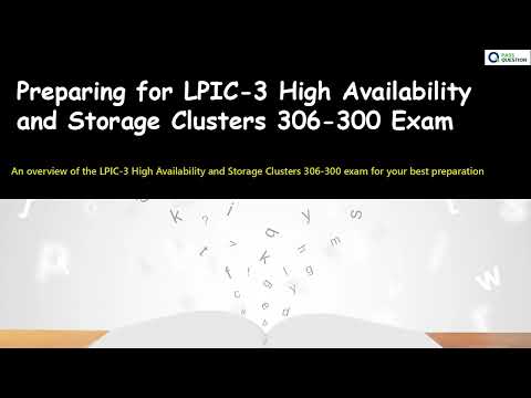 LPIC-3 High Availability and Storage Clusters 306-300 Exam Prep & Practice Test