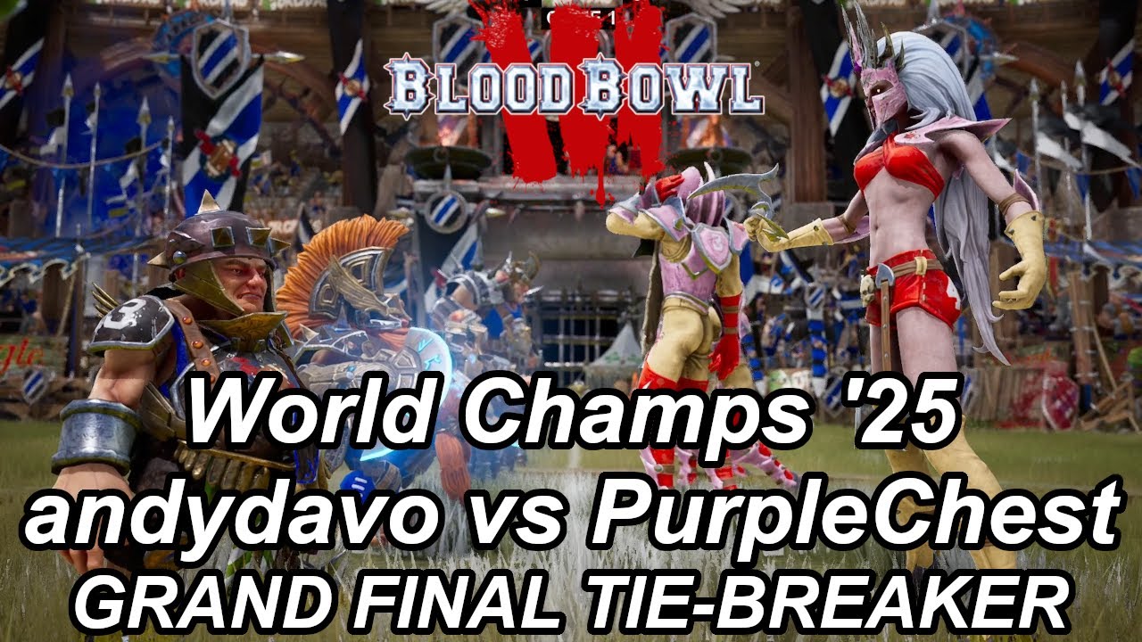 Blood Bowl 3 World Champs '25: GRAND FINAL andydavo vs PurpleChest - TIE-BREAKER