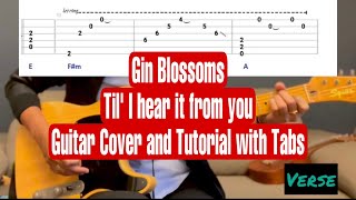 Gin Blossoms- Til' I hear it from you (Guitar cover & Tutorial with Tabs!)