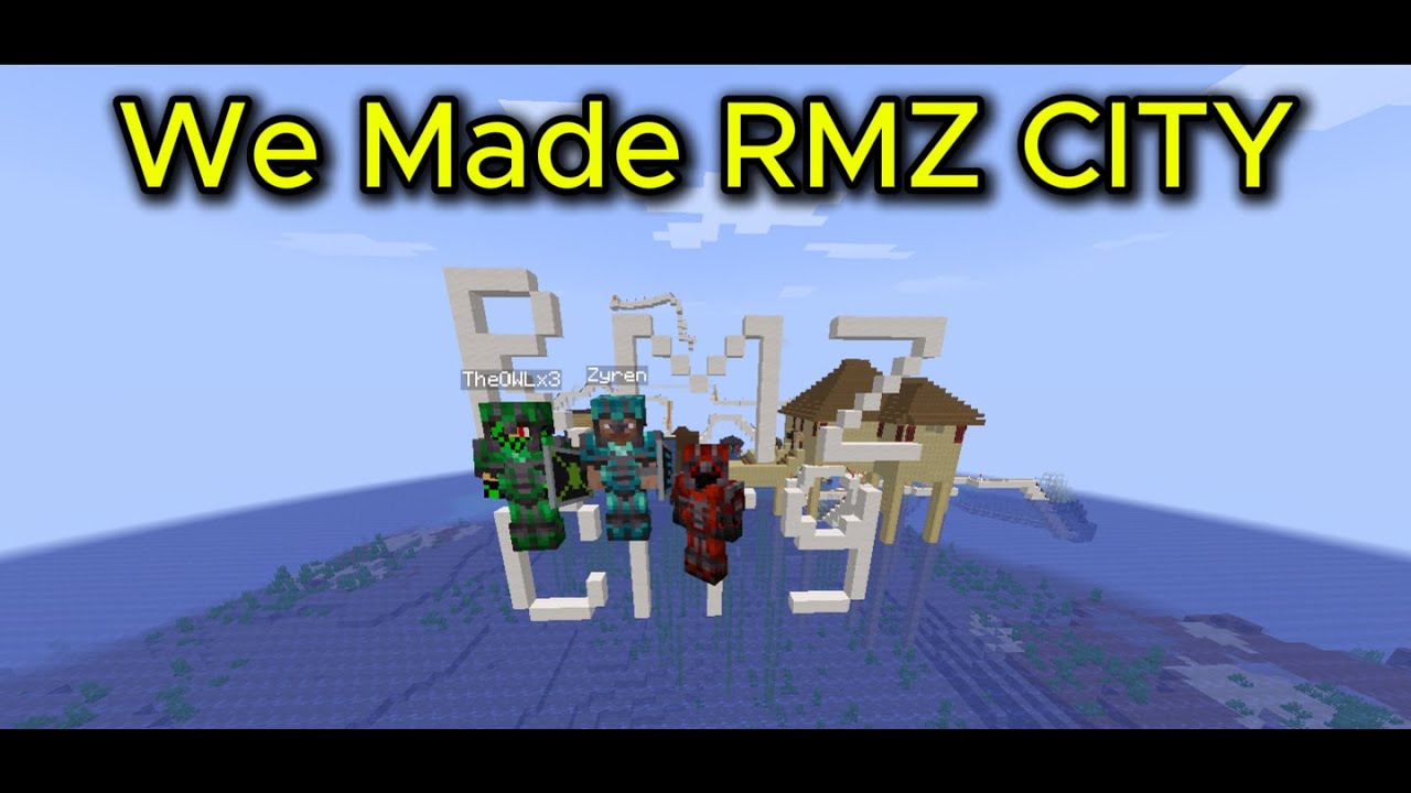 Showcasing RMZ CITY IN  MINECRAFT