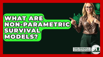 What Are Non-parametric Survival Models? - The Friendly Statistician