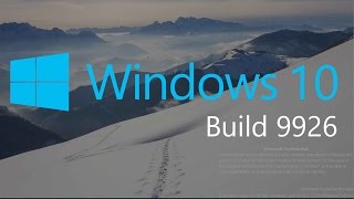 Windows 10: Build 9926, January Technical Preview.
