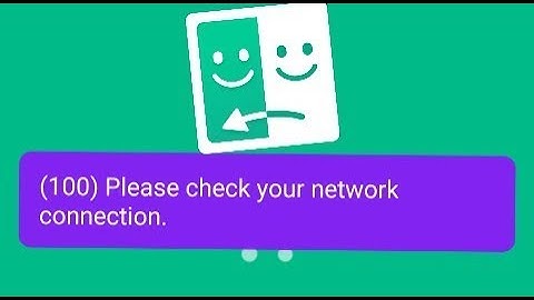 Fix Azar (100) Please Check Your network Connection