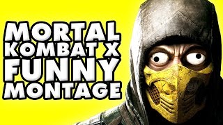 Mortal Kombat X Funny Montage!