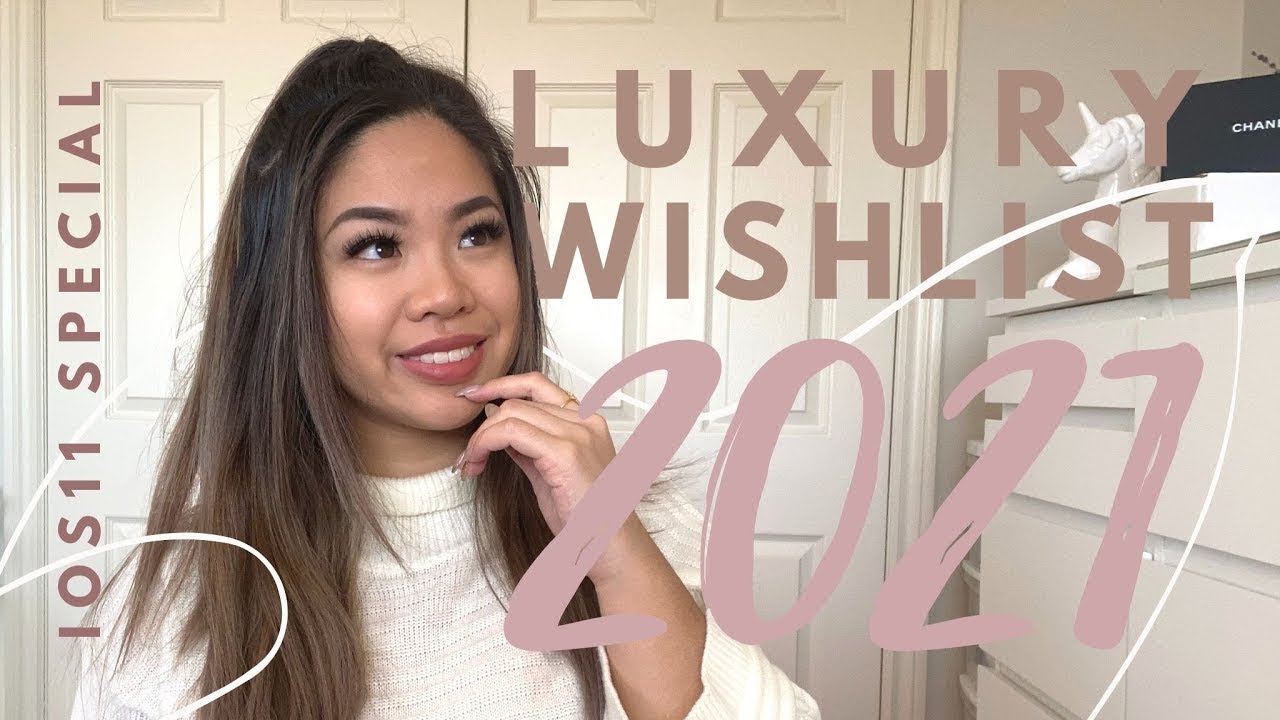 LUXURY WISHLIST 2021 | IOS11 BONUS