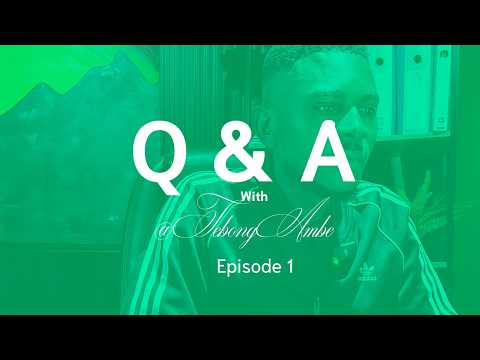 Q & A with Tebong Ambe | Episode 1