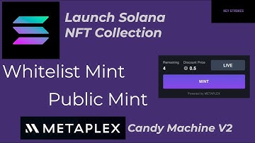 Whitelist and Public Mint - Create Solana NFT Collection using Metaplex Candy Machine V2