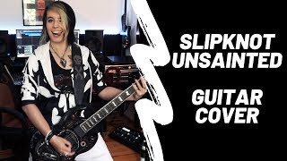 Slipknot - Unsainted Guitar Cover [4K / MULTICAMERA] *PATREON SPECIAL* chords