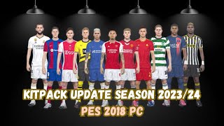 NEW TEAM KITS | 2023/2024 SEASON | CPK FILE | PES 2018