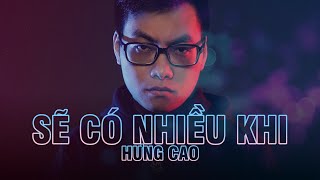 HƯNG CAO (prod. by JAY BACH) - SẼ CÓ NHIỀU KHI [Lyric Video]