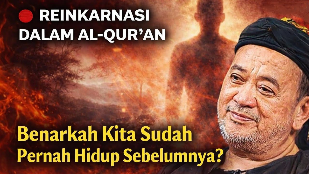 💥REINKARNASI DALAM AL-QUR’AN | BENARKAH KITA SUDAH PERNAH HIDUP SEBELUMNYA..?