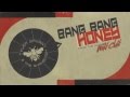 Miniature de la vidéo de la chanson Bang Bang Honey (Bonus Track)