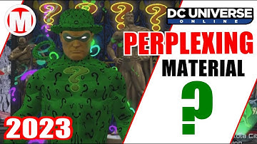 DCUO Perplexing Material