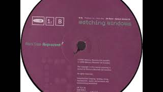 Roni Size - Reprazent ‎– Watching Windows (Ed Rush &amp; Optical Remix)