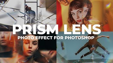 Prism Lens Photo Effect for Photoshop Tutorial