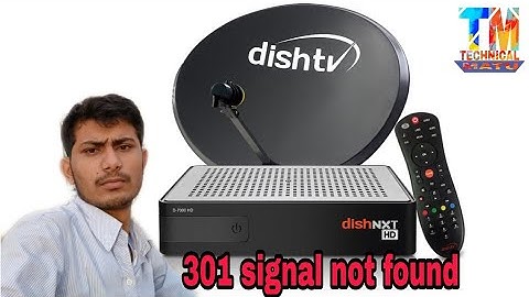 301 signal not found dish tv (Satellite no signal problem)