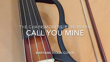 Call You Mine - The Chainsmokers, Bebe Rexha (MaryAnn Violin Cover)