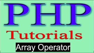 Celebrity php tutorial in hindi part 14 Array Operator in PHP Wealth