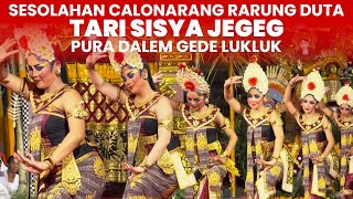 Download lagu Tari Sisya Jegeg, Sesolahan Calonarang Rarung Duta | Pura Dalem Gede Lukluk