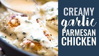 Creamy Garlic Parmesan Chicken