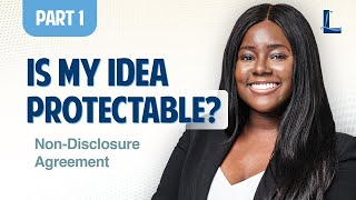 Is my Idea Protectable | NDA | Intellectual Property Law Part 1