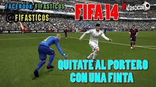 FIFA 14 / Quitate al Portero con una Finta / FIFA 14 Tips y trucos