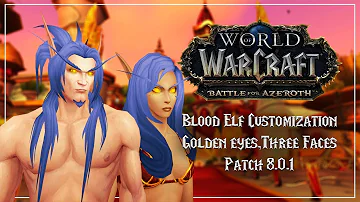 Blood Elf Customization - Golden Eyes and Three New Faces - Battle for Azeroth Alpha