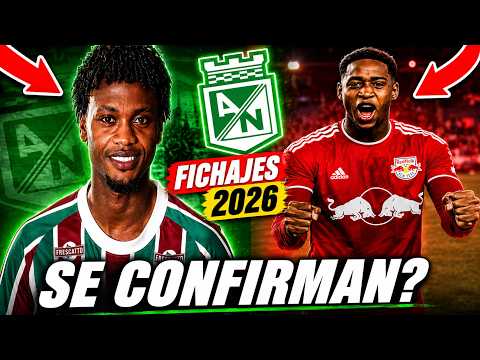 🟢BOMBA! ATLETICO NACIONAL Y DOS FICHAJES PARA EL NUEVO PROYECTO  / REFUERZOS 2026