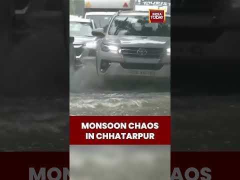 Monsoon Chaos In Chhatarpur | Watterloging Reported in Many Parts Of Delhi