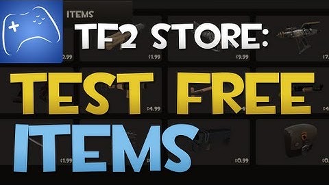 Team Fortress 2: How to Test Free Items in TF2 -HD-