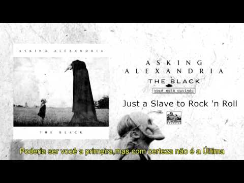 Asking Alexandria -  Just a Slave to Rock 'n Roll(Legendado/Tradução)