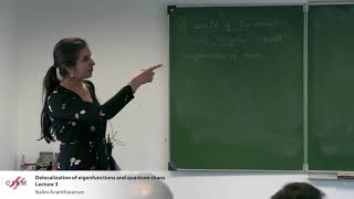 Nalini Anantharaman Delocalization Of Eigenfunctions And Quantum Chaos - Lecture 3