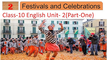 Class-10 //English //Unit -Two//Festivals and Celebrations