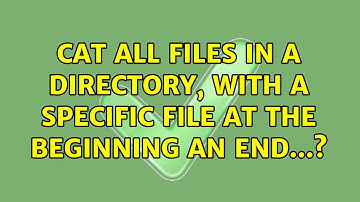 Cat all files in a directory, with a specific file at the beginning an end...?