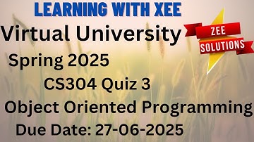 CS304 Object Oriented Programming Quiz 3 Spring 2025 Virtual University of Pakistan